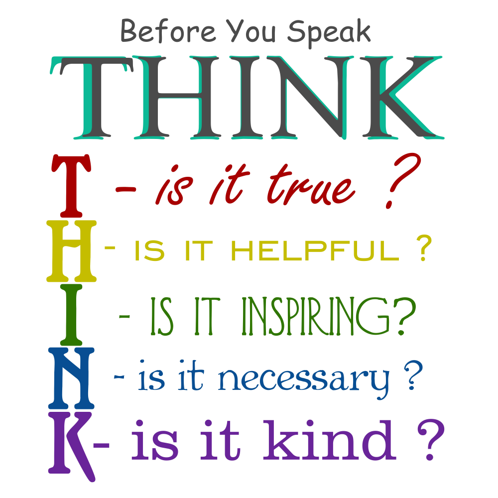 Think before answer. Think before you speak. Think before you Print. Before you. Think before you do.